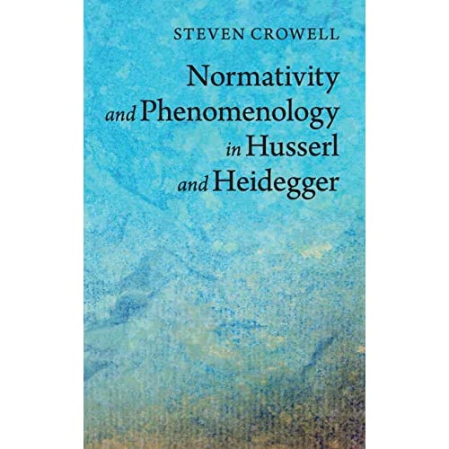 Normativity and Phenomenology in Husserl and Heidegger