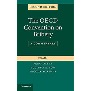 The OECD Convention on Bribery: A Commentary
