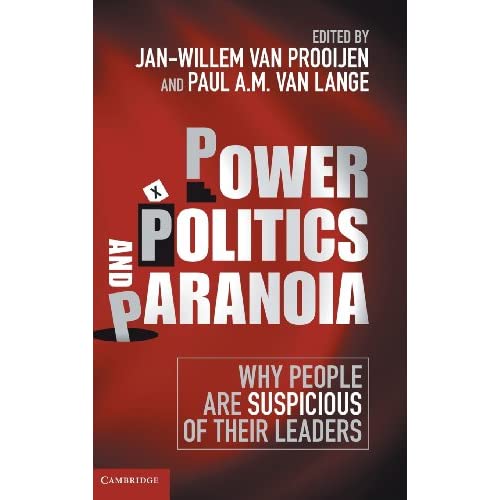 Power, Politics, and Paranoia: Why People are Suspicious of their Leaders