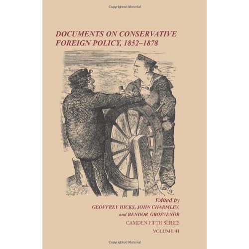 Documents on Conservative Foreign Policy, 1852–1878: 41 (Camden Fifth Series, Series Number 41)