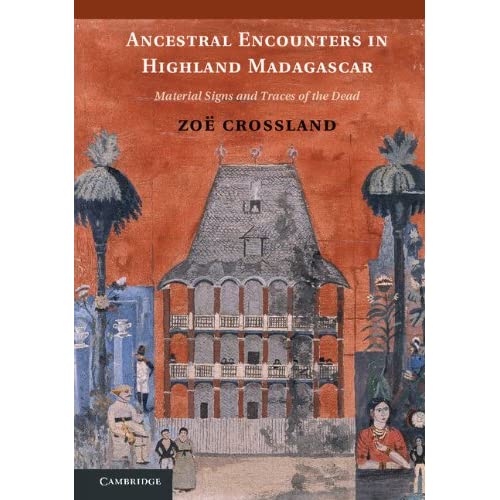 Ancestral Encounters in Highland Madagascar: Material Signs and Traces of the Dead