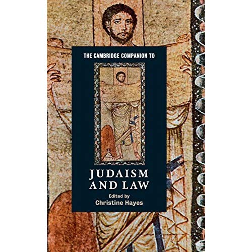 The Cambridge Companion to Judaism and Law (Cambridge Companions to Religion)