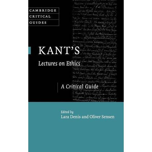 Kant's Lectures on Ethics: A Critical Guide (Cambridge Critical Guides)