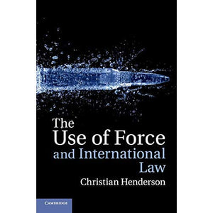 The Use of Force and International Law