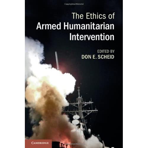 The Ethics of Armed Humanitarian Intervention