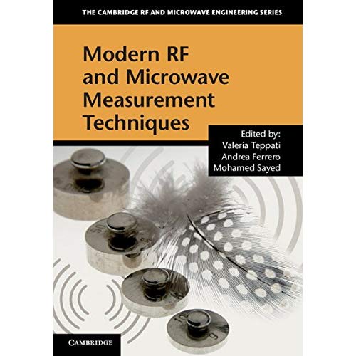 Modern RF and Microwave Measurement Techniques (The Cambridge RF and Microwave Engineering Series)