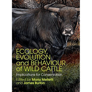Ecology, Evolution and Behaviour of Wild Cattle: Implications for Conservation