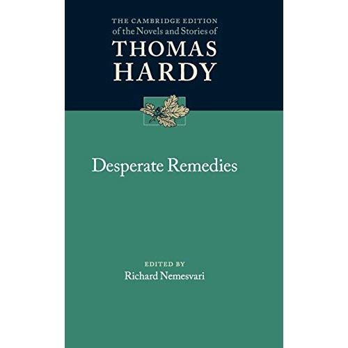 Desperate Remedies (The Cambridge Edition of the Novels and Stories of Thomas Hardy)