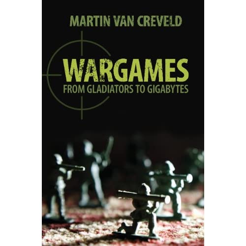 Wargames: From Gladiators to Gigabytes