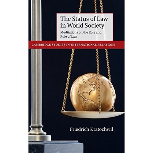 The Status of Law in World Society (Cambridge Studies in International Relations)