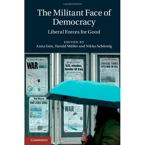 The Militant Face of Democracy: Liberal Forces for Good