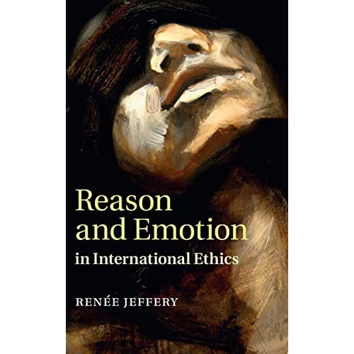 Reason and Emotion in International Ethics