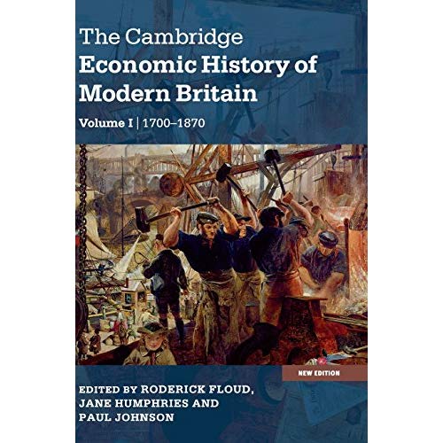 The Cambridge Economic History of Modern Britain: Volume 1 (The Cambridge Economic History of Modern Britain 2 Volume Paperback Set)