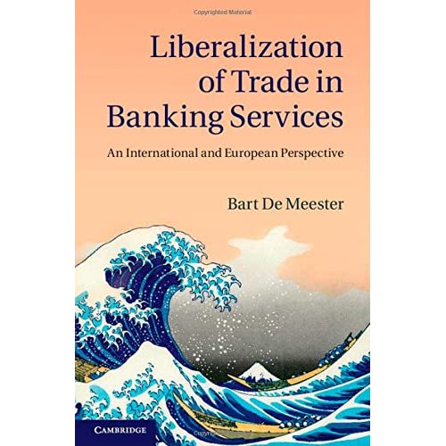 Liberalization of Trade in Banking Services: An International and European Perspective