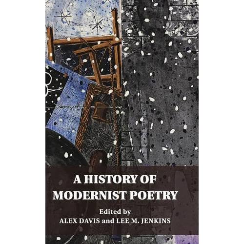 A History of Modernist Poetry