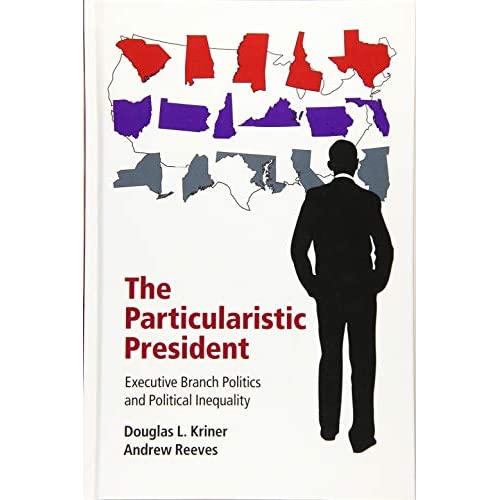 The Particularistic President: Executive Branch Politics and Political Inequality