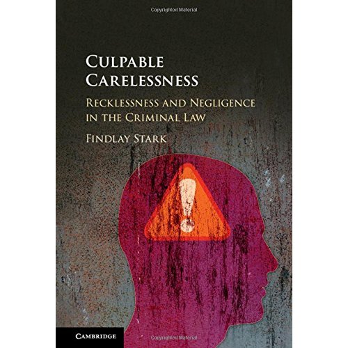 Culpable Carelessness: Recklessness and Negligence in the Criminal Law
