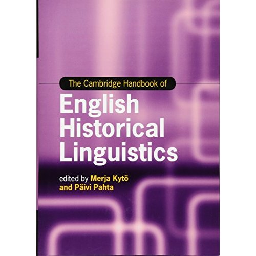 The Cambridge Handbook of English Historical Linguistics (Cambridge Handbooks in Language and Linguistics)