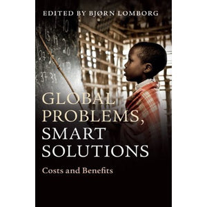 Global Problems, Smart Solutions: Costs and Benefits