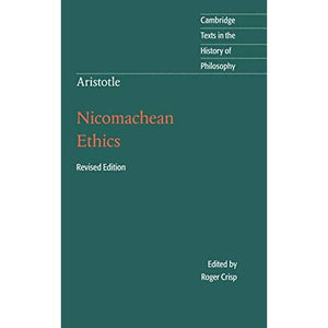 Aristotle: Nicomachean Ethics (Cambridge Texts in the History of Philosophy)