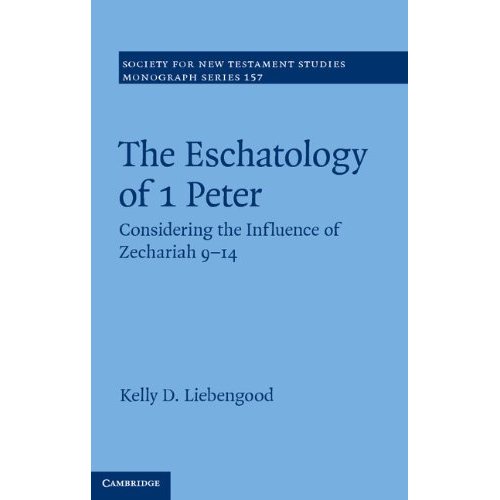 The Eschatology of 1 Peter (Society for New Testament Studies Monograph Series)