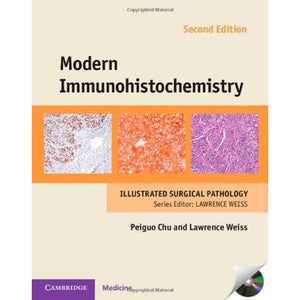 Modern Immunohistochemistry with DVD-ROM (Cambridge Illustrated Surgical Pathology)
