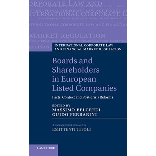 Boards and Shareholders in European Listed Companies: Facts, Context and Post-Crisis Reforms (International Corporate Law and Financial Market Regulation)