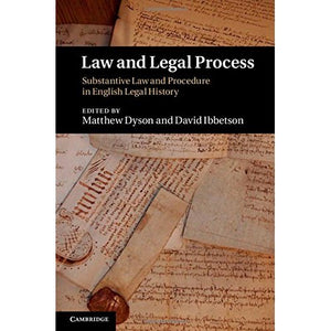 Law and Legal Process: Substantive Law and Procedure in English Legal History