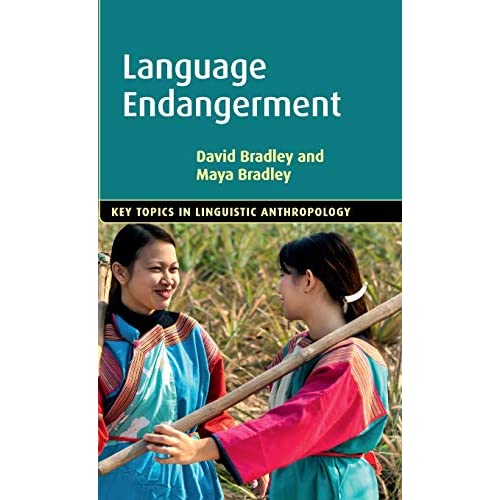 Language Endangerment (Key Topics in Linguistic Anthropology)