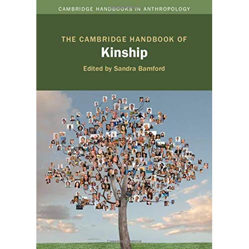 The Cambridge Handbook of Kinship (Cambridge Handbooks in Anthropology)