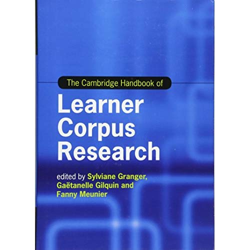 The Cambridge Handbook of Learner Corpus Research (Cambridge Handbooks in Language and Linguistics)
