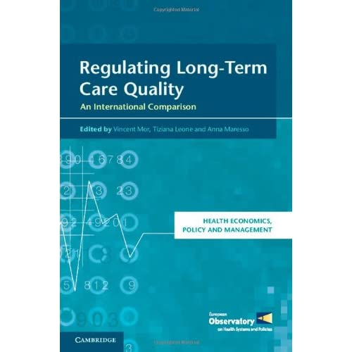 Regulating Long-Term Care Quality: An International Comparison (Health Economics, Policy and Management)