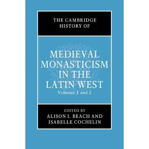The Cambridge History of Medieval Monasticism in the Latin West 2 Volume Hardback Set (The New Cambridge History of Medieval Monasticism in the Latin West)