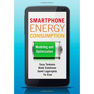 Smartphone Energy Consumption: Modeling and Optimization