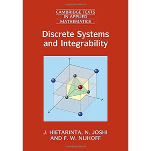 Discrete Systems and Integrability: 54 (Cambridge Texts in Applied Mathematics, Series Number 54)