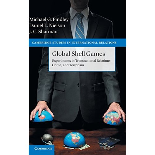 Global Shell Games: Experiments in Transnational Relations, Crime, and Terrorism (Cambridge Studies in International Relations)