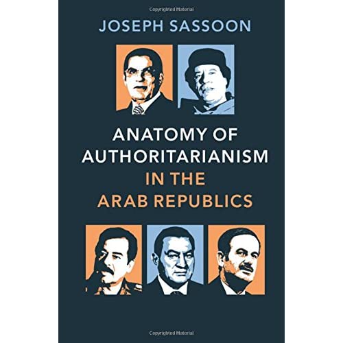 Anatomy of Authoritarianism in the Arab Republics