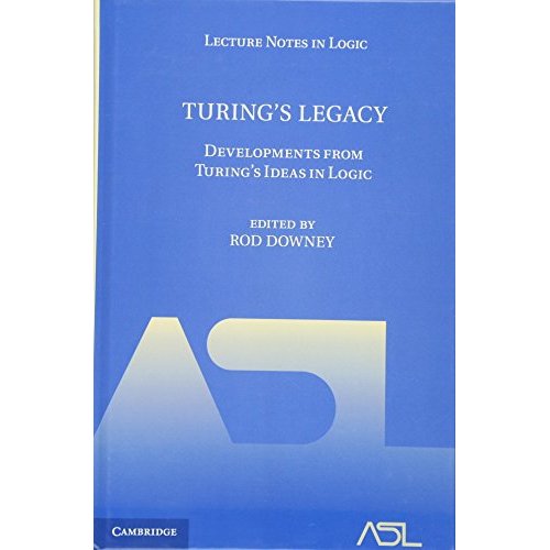 Turing's Legacy (Lecture Notes in Logic)