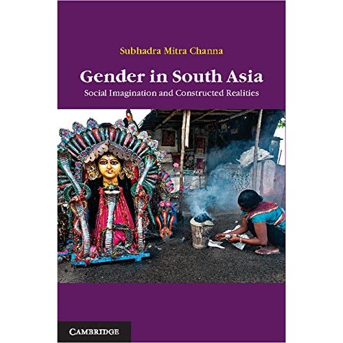 Gender in South Asia: Social Imagination and Constructed Realities