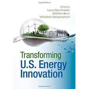 Transforming US Energy Innovation