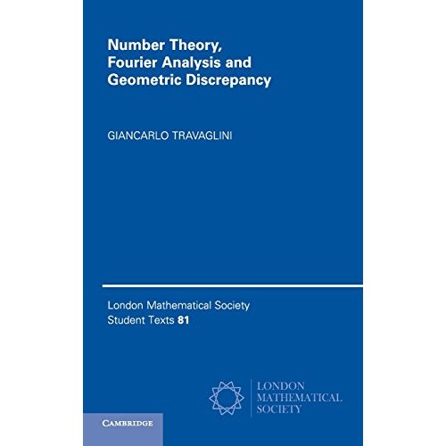 Number Theory, Fourier Analysis and Geometric Discrepancy (London Mathematical Society Student Texts)
