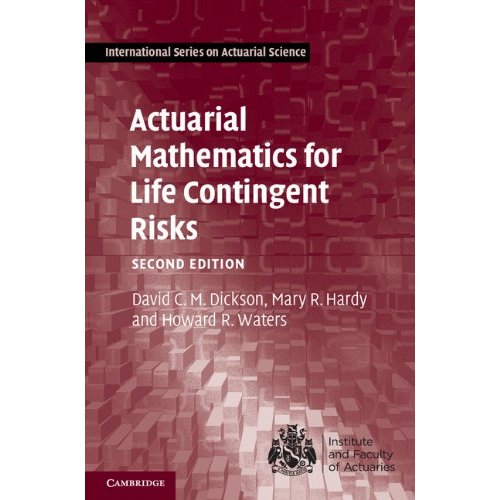 Actuarial Mathematics for Life Contingent Risks (International Series on Actuarial Science)