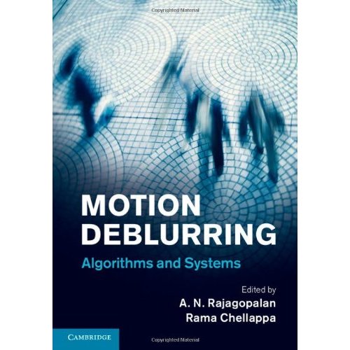 Motion Deblurring: Algorithms and Systems