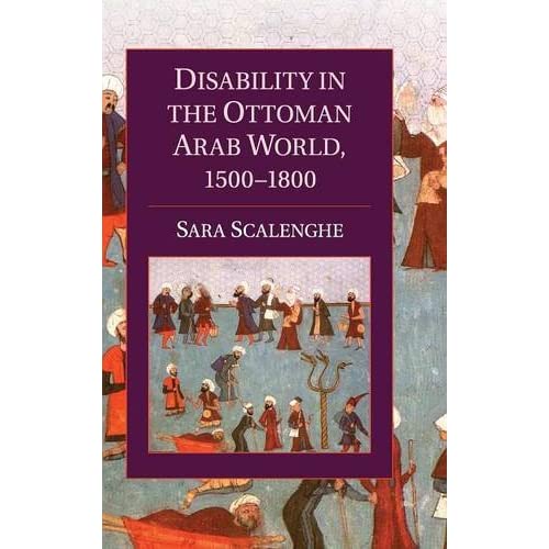 Disability in the Ottoman Arab World, 1500–1800 (Cambridge Studies in Islamic Civilization)