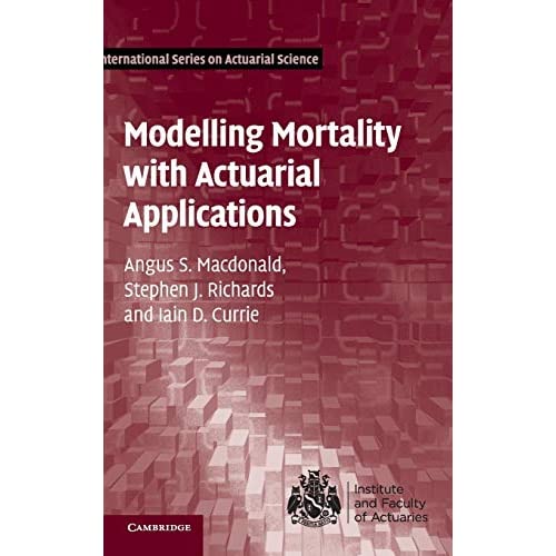 Modelling Mortality with Actuarial Applications (International Series on Actuarial Science)