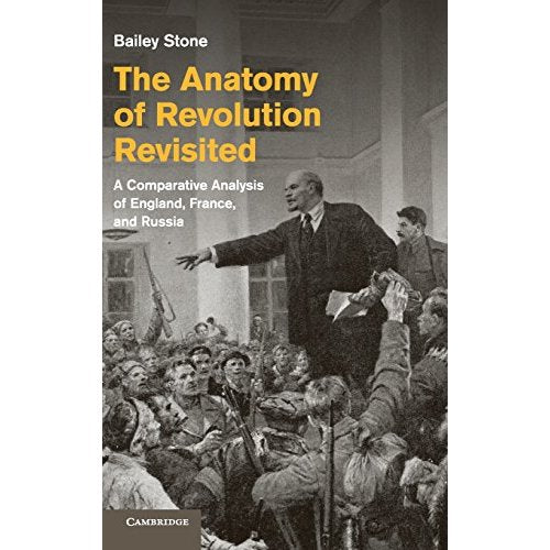 The Anatomy of Revolution Revisited: A Comparative Analysis of England, France, and Russia