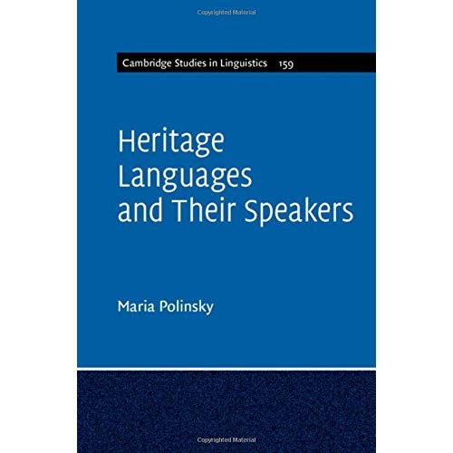 Heritage Languages and their Speakers (Cambridge Studies in Linguistics)