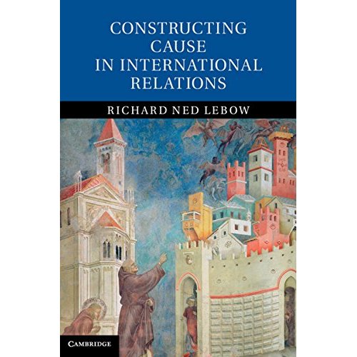 Constructing Cause in International Relations