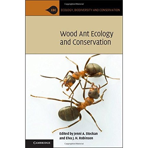 Wood Ant Ecology and Conservation (Ecology, Biodiversity and Conservation)