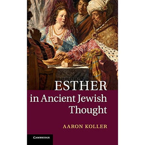 Esther in Ancient Jewish Thought